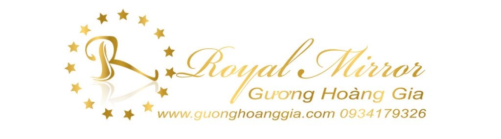 GƯƠNG HOÀNG GIA - ROYAL MIRROR