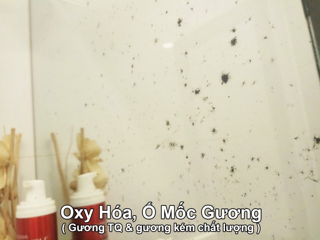 Gương Trung Quốc & Gương kém chất lượng rất nhanh ố mốc, oxy hóa